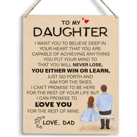 Inspirational Daughter Gift from Dad To My Daughter Wooden Hanging Sign Daughter Gifts Christmas Birthday Anniversary Wedding Gifts for Daughter Teen Girls Room Decorations 8x10 Inch