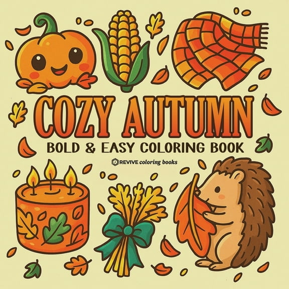 Bold & Easy Stress Relief Coloring B Bold & Easy Cozy Autumn Coloring Book: Cute Fall Festive Stress Relief Coloring, (Paperback)