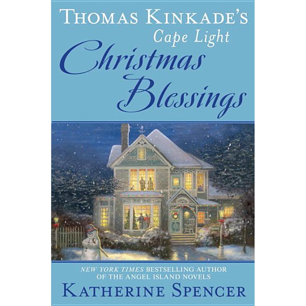 Cape Light Novel Thomas Kinkade's Cape Light Christmas Blessings