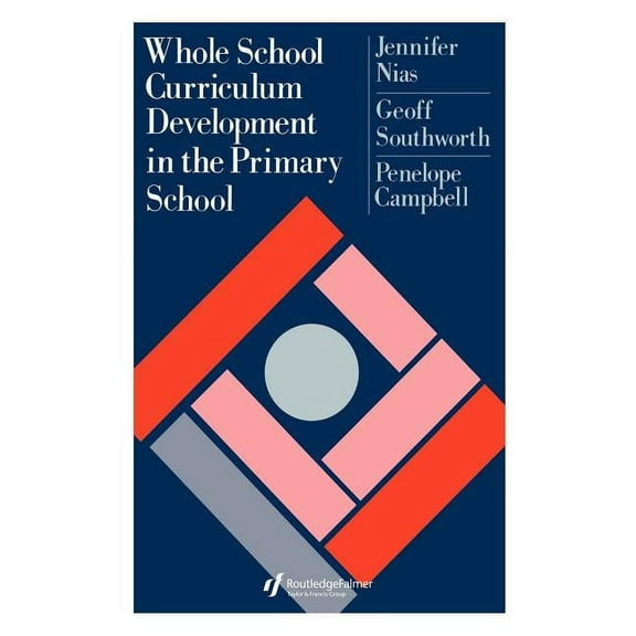 Whole School Curriculum Development In The Primary School, (Hardcover)