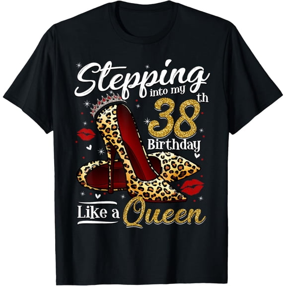 High Heels Stepping Into My 38th Birthday 38 and Fabulous T-Shirt