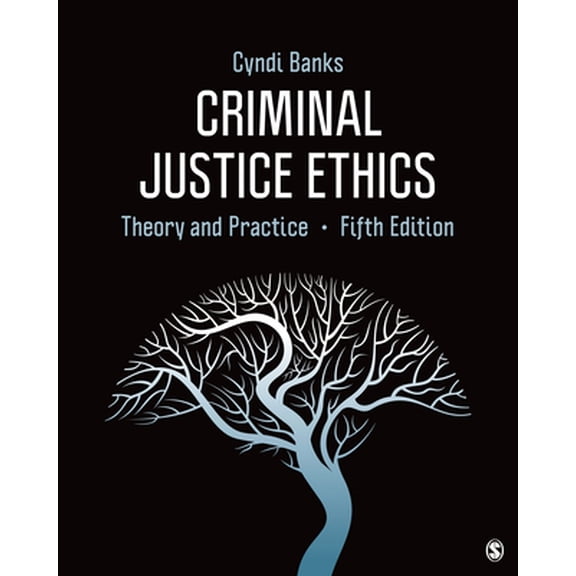 Pre-Owned Criminal Justice Ethics: Theory and Practice (Paperback) 1544353596 9781544353593