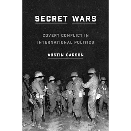 Pre-Owned Secret Wars: Covert Conflict in International Politics (Hardcover) 0691181764 9780691181769