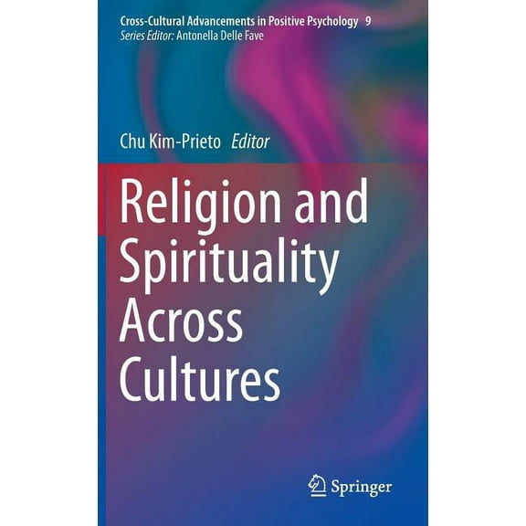 Cross-Cultural Advancements in Positive Religion and Spirituality Across Cultures, Book 9, (Hardcover)