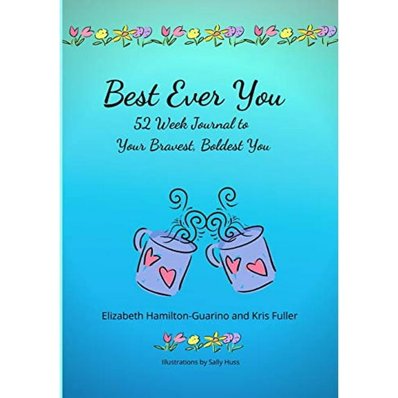 Pre-Owned Best Ever You: 52 Week Journal to Your Bravest, Boldest You, 9781716888687, 1716888689, Paperback,