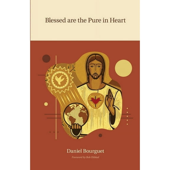 Blessed are the Pure in Heart, (Paperback)