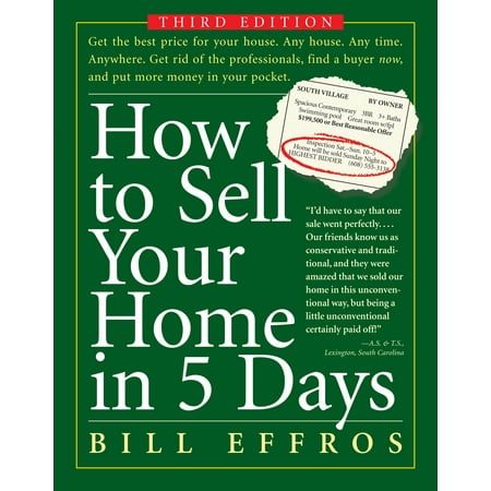 How to Sell Your Home in 5 Days : Third Edition (Best Way To Sell Your Iphone)