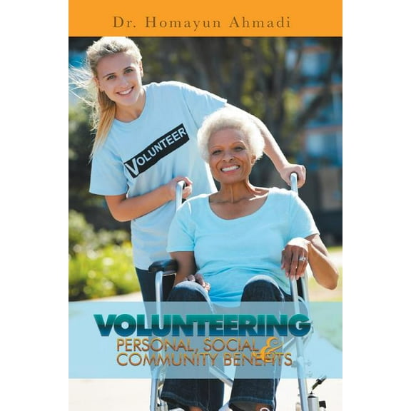 Volunteering : Personal, Social and Community Benefits