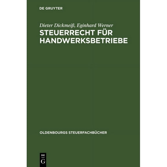 Oldenbourgs SteuerfachbÃ¼cher Steuerrecht fÃ¼r Handwerksbetriebe, (Hardcover)