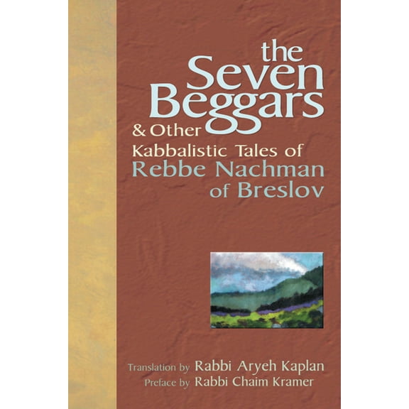 The Seven Beggars: & Other Kabbalistic Tales of Rebbe Nachman of Breslov, (Hardcover)
