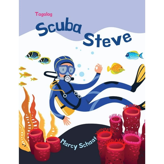 Tagalog Bilingual Scuba Steve (Tagalog English Bilingual), Book 6, (Paperback)