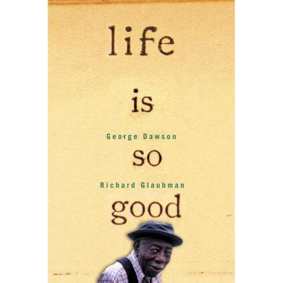 Life Is So Good (Hardcover) 037550396X 9780375503962