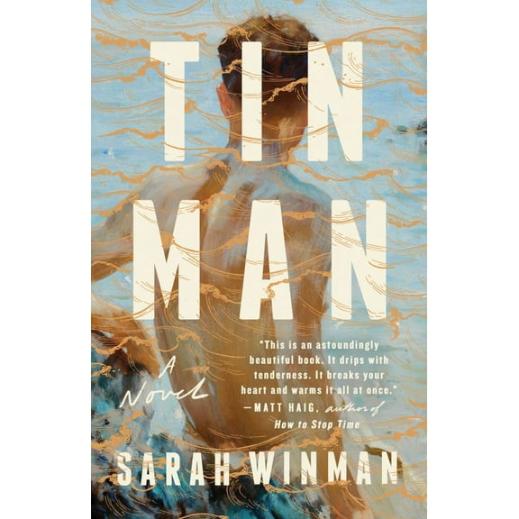 TIN MAN: A NOVEL