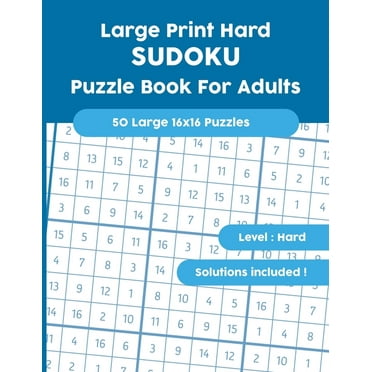 Large Print Hard SUDOKU Puzzle Book For Adults: 50 Large 16x16 Puzzles with Solutions!