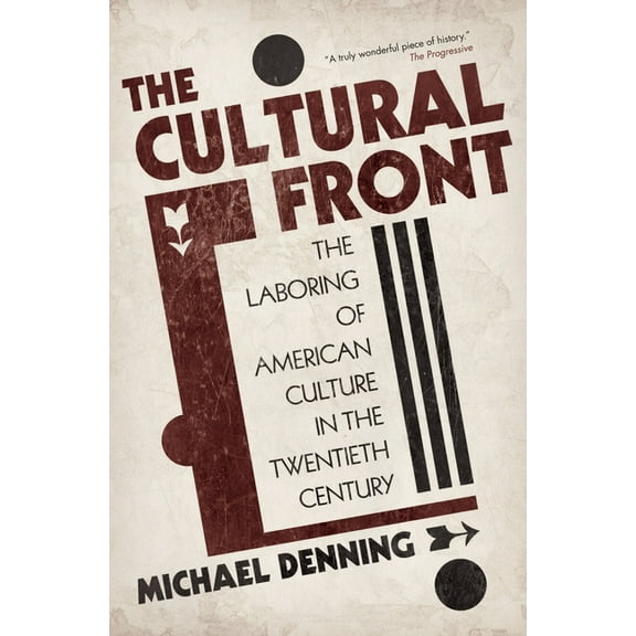 The Cultural Front: The Laboring of American Culture in the Twentieth Century, (Paperback)