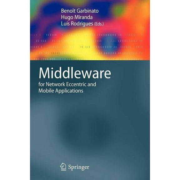 Middleware for Network Eccentric and Mobile Applications, (Paperback)