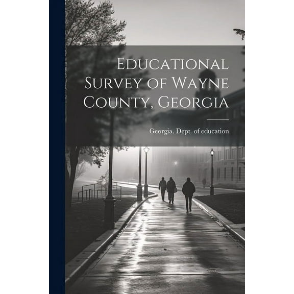 Educational Survey of Wayne County, Georgia (Paperback)