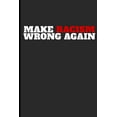 thumbnail image 1 of Make Racism Wrong Again: Journal Notebook, 1 of 1