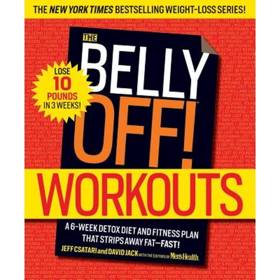 The Belly Off! Workouts : A 6-Week Detox Diet and Fitness Plan That Strips Away Fat--Fast! (Paperback)