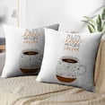 thumbnail image 3 of LALILO Throw Pillow Covers Cup Coffee With Cute Quote White Can Cushion Cover 18" x 18", 2 Pack, 3 of 6