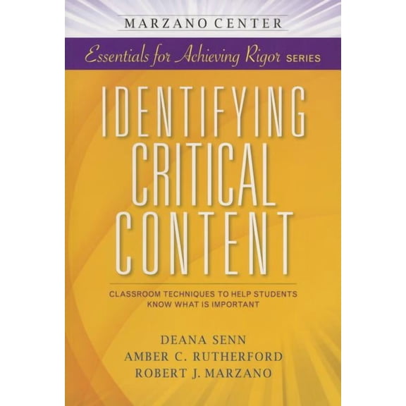 Essentials for Achieving Rigor Identifying Critical Content, (Paperback)