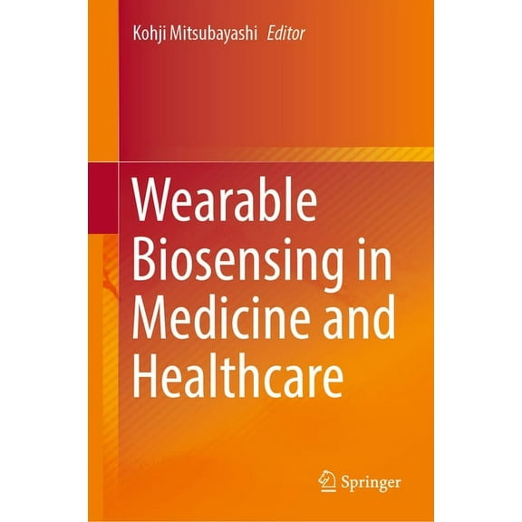 Wearable Biosensing in Medicine and Healthcare, (Hardcover)