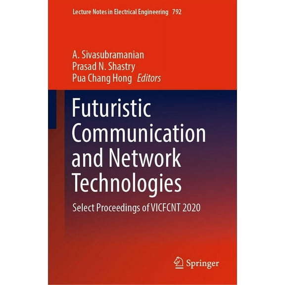 Lecture Notes in Electrical Engineering Futuristic Communication and Network Technologies: Select Proceedings of Vicfcnt 2020, Book 792, (Hardcover)