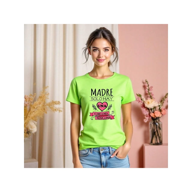 Playera Madre Solo Hay Una y Como La Mia Ninguna – El Regalo Perfecto para la Mejor Mamá del Mundo Color Verde Lima Talla Mediana Marca Emil SaEs