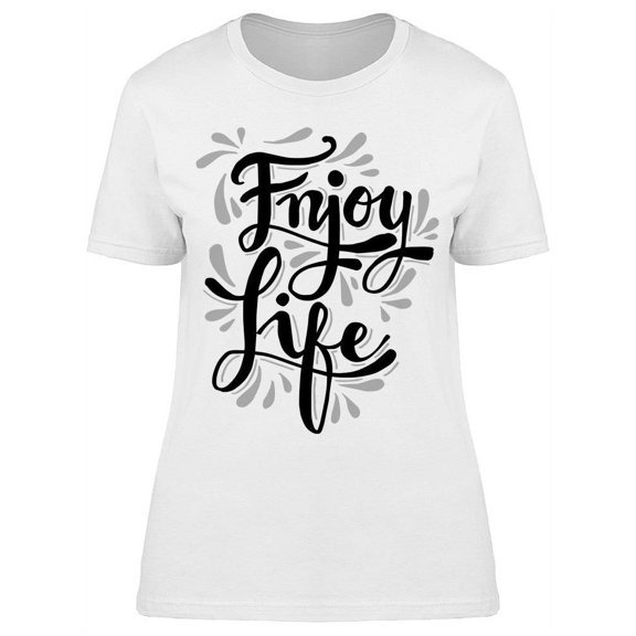 Enjoy With Love Your Life T-Shirt Women -Image by Shutterstock, Female XX-Large