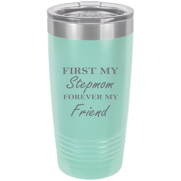 First My StepMom Forever my Friend Stainless Steel Engraved Insulated Tumbler 20 Oz Travel Coffee Mug, Teal