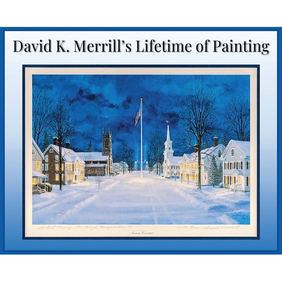 David K. Merrill's Lifetime of Painting, (Hardcover)