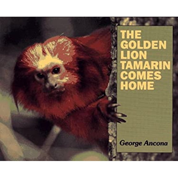 Pre-Owned The Golden Lion Tamarin Comes Home (Hardcover) 9780027009057