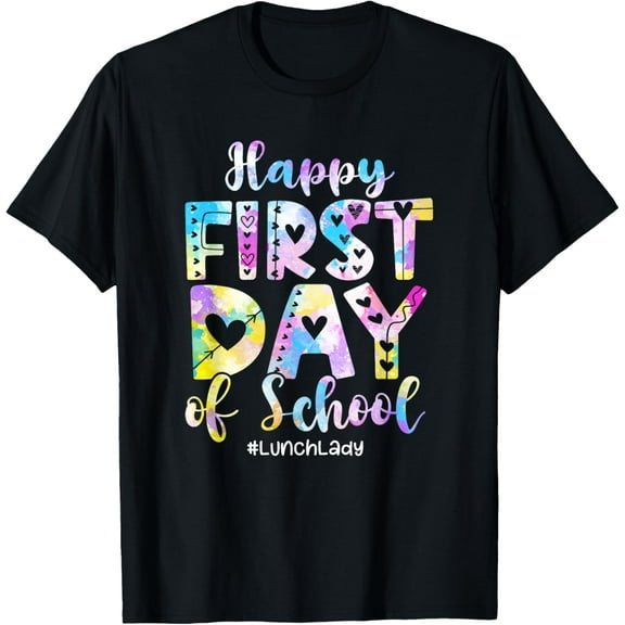 Tie Dye Lunch Lady Happy First Day Back To School T-Shirt