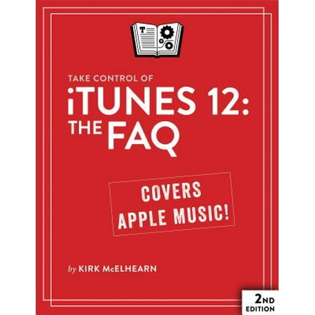 Take Control of iTunes 12: The FAQ - eBook