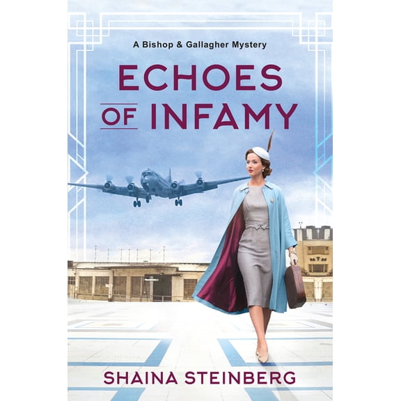 A Bishop & Gallagher Mystery Echoes of Infamy, (Hardcover)