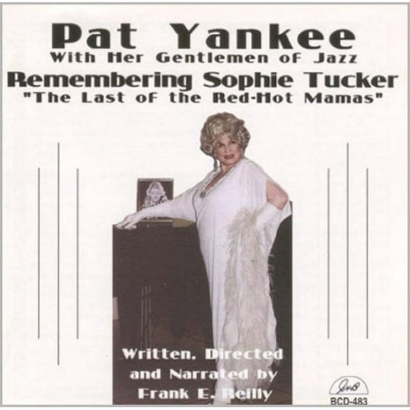 Pat Yankee - Remembering Sophie Tucker, The Last Of The Red-Hot Mamas - Vocal Jazz - CD