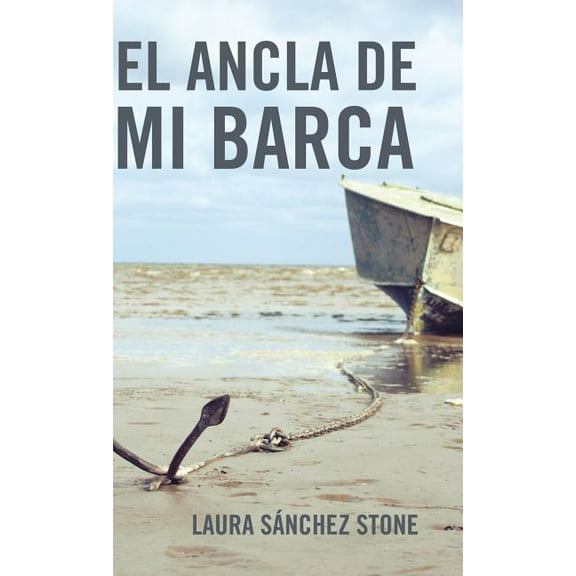 El ancla de mi barca (Hardcover)