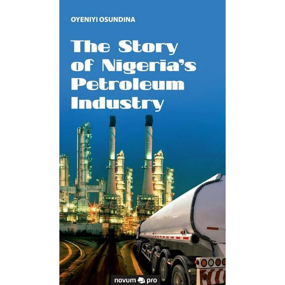 The Story Of Nigeria's Petroleum Industry