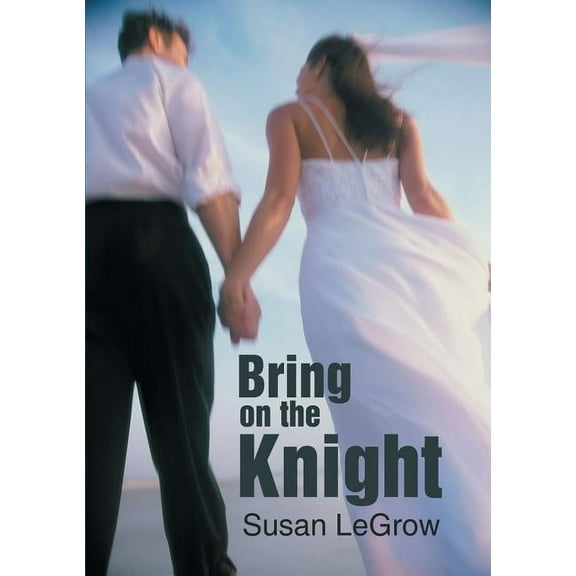 Bring On the Knight, (Paperback)