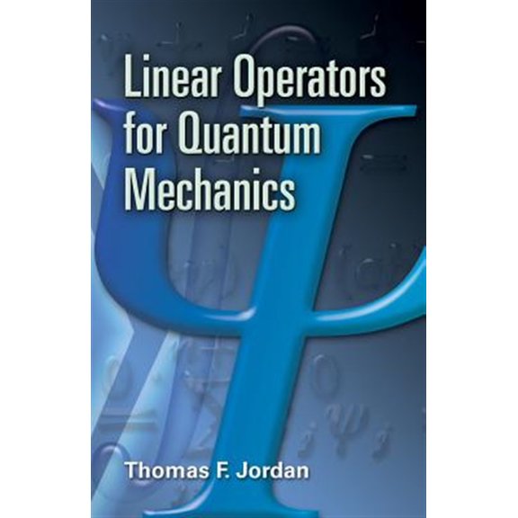 Pre-Owned Linear Operators for Quantum Mechanics (Dover Books on Physics) Paperback