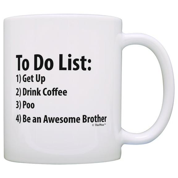 ThisWear Brother To Do List Mug Funny Be Awesome List Brother 11 ounce Coffee Mug