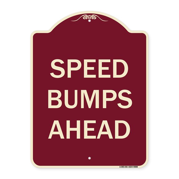 SignMission A-DES-BU-1824-9888 18 x 24 in. Designer Series Sign - Speed Bumps Ahead, Burgundy