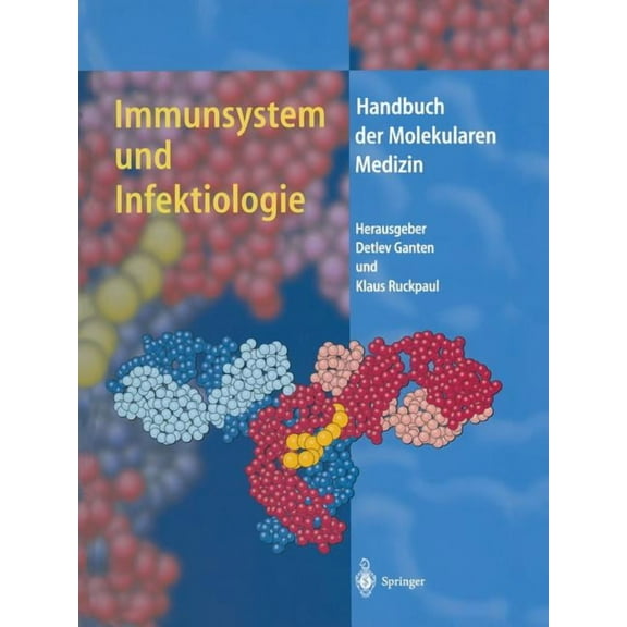 Handbuch Der Molekularen Medizin Immunsystem Und Infektiologie, Book 4, (Paperback)