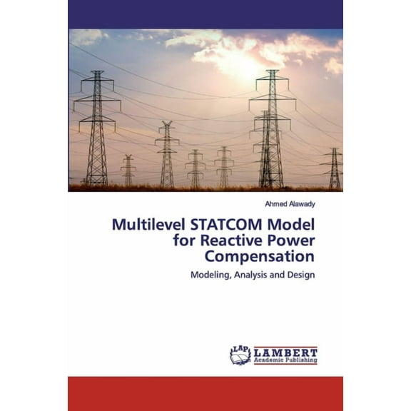 Multilevel STATCOM Model for Reactive Power Compensation (Paperback)
