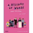thumbnail image 2 of A History Of... A History of Words for Children, Book 1, (Hardcover), 2 of 3