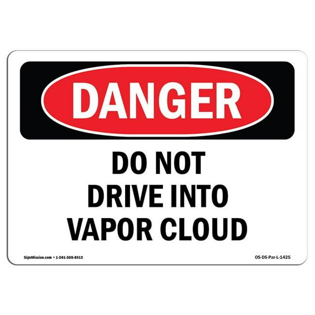 SignMission OS-DS-A-1824-L-1425 18 x 24 in. OSHA Danger Sign - Do Not Drive Into Vapor Cloud