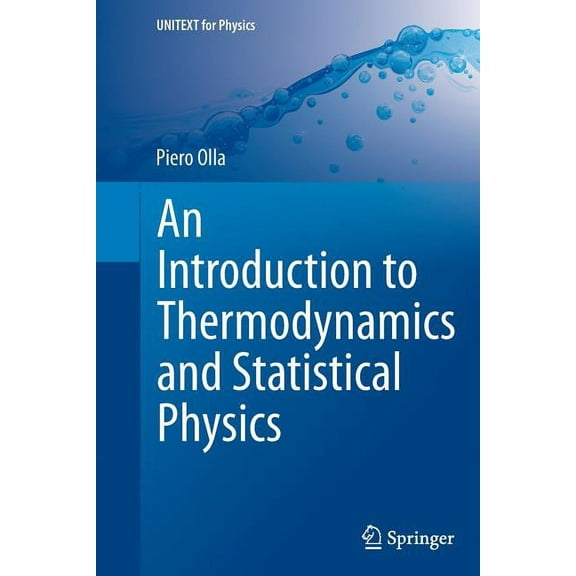 Unitext for Physics An Introduction to Thermodynamics and Statistical Physics, (Paperback)
