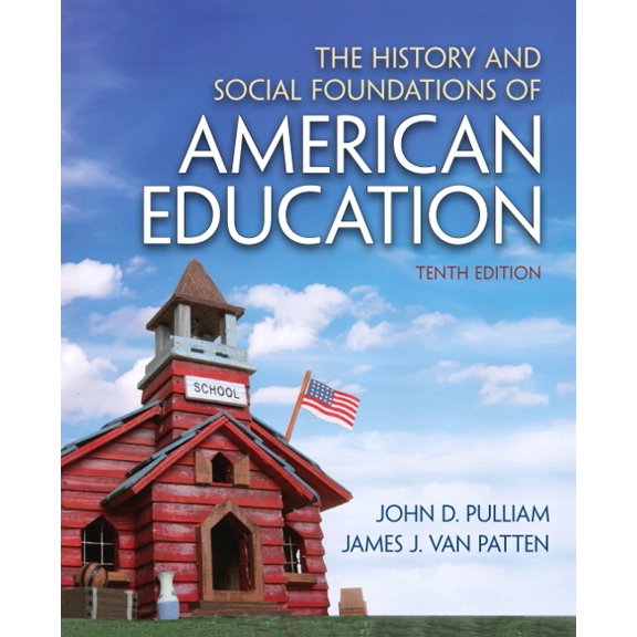 The History and Social Foundations of American Education, (Paperback)