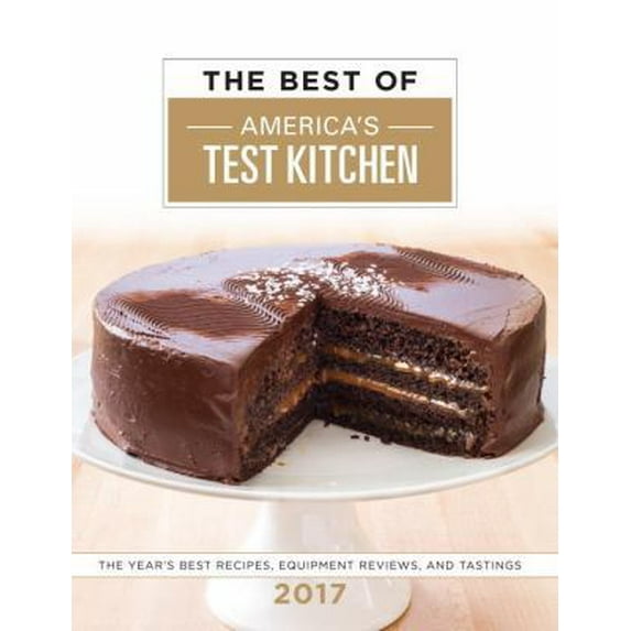 Pre-Owned The Best of America's Test Kitchen 2017: The Year's Best Recipes, Equipment Reviews, and Tastings (Hardcover) 1940352681 9781940352688