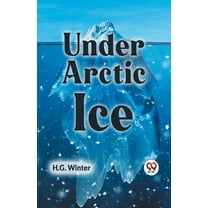 Under Arctic Ice (Paperback)